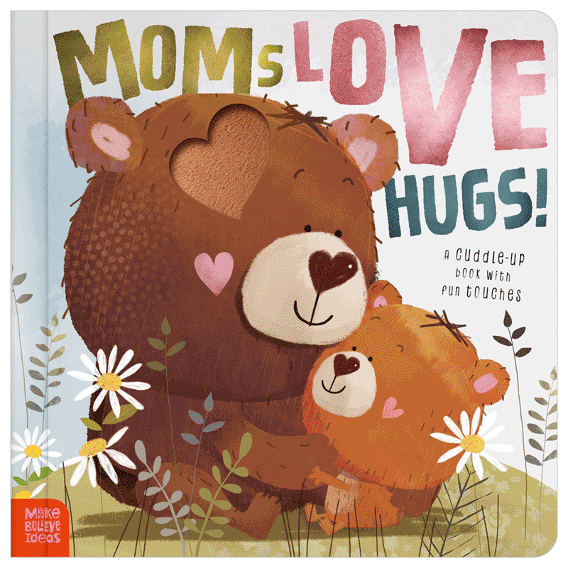 Moms Love Hugs!