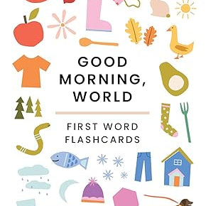 Good Morning, World: First Word Flash Cards