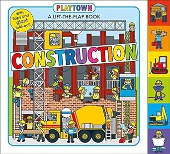 Playtown A Lift-The-Flap Book: Construction