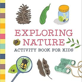 Exploring Nature Activity Book For Kids