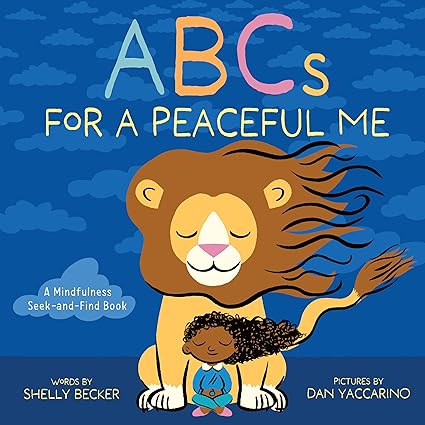 ABC's for a Peaceful Me: A Mindfulness Seek-and-Find Book