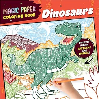 Magic Paper Coloring Book: Dinosaurs