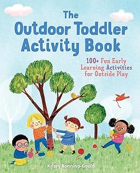 The Outdoor Toddler Activity Book
