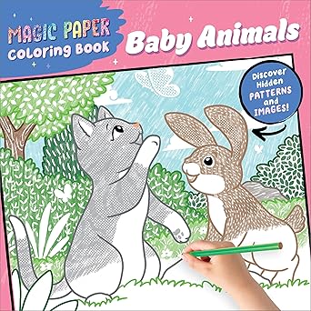 Magic Paper Coloring Book: Baby Animals