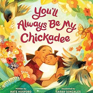 You'll Always Be My Chickadee