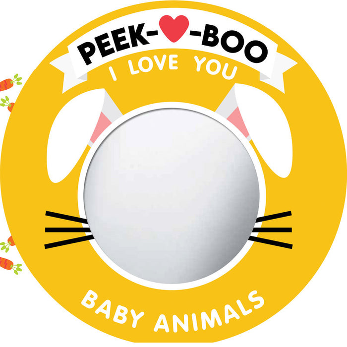 Peek-a-Boo, I Love You! Baby Animals