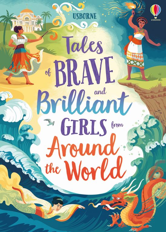Usborne Tales of Brave and Brilliant Girls from Around the World