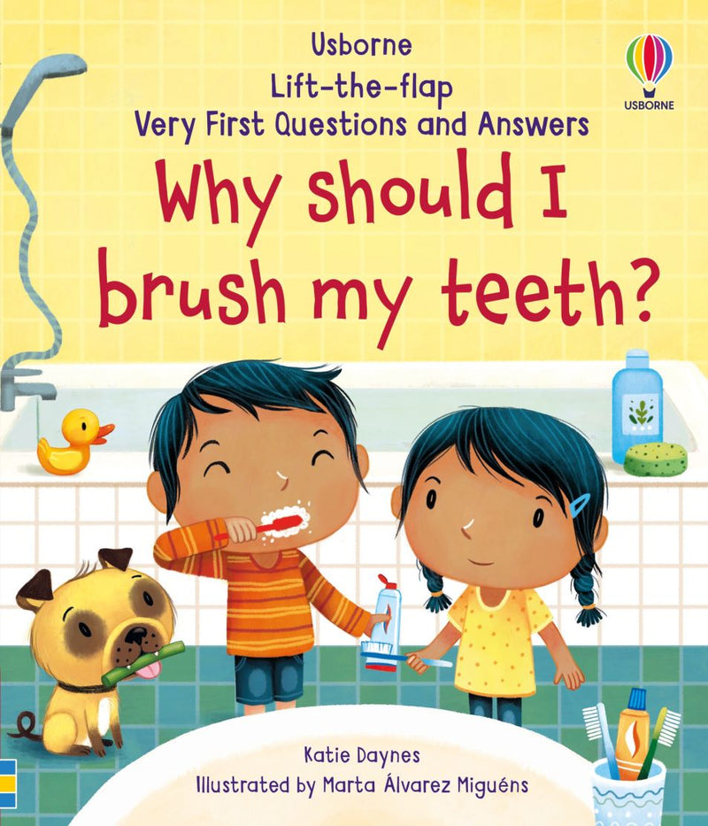 Usborne Lift-the-Flap Very First Questions and Answers: Why Should I Brush My Teeth?
