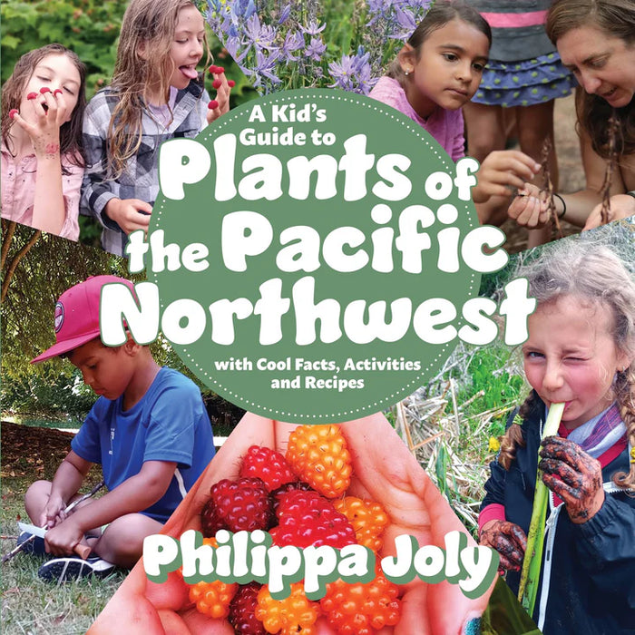 A Kid's Guide to Plants of the Pacific Northwest