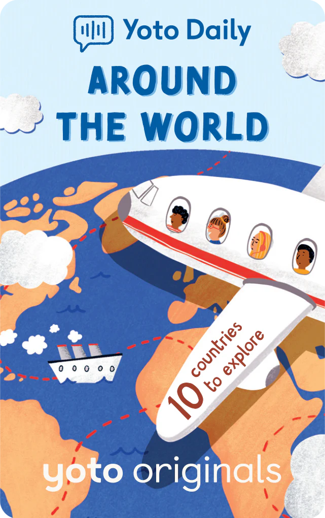 Yoto - Yoto Daily: Around the World