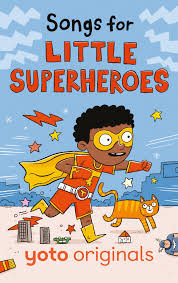 Yoto - Songs for Little Superheroes