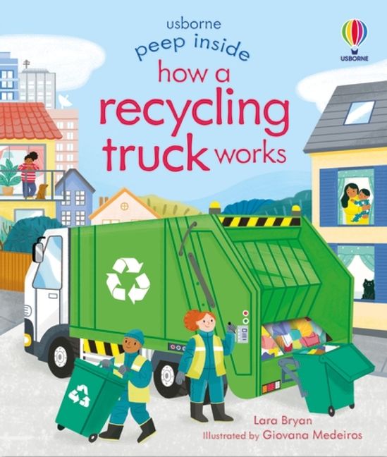 Usborne Peep Inside: How A Recycling Truck Works