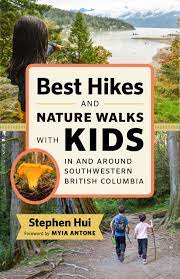Best Hikes and Nature Walks with Kids in and Around Southwestern British Colombia