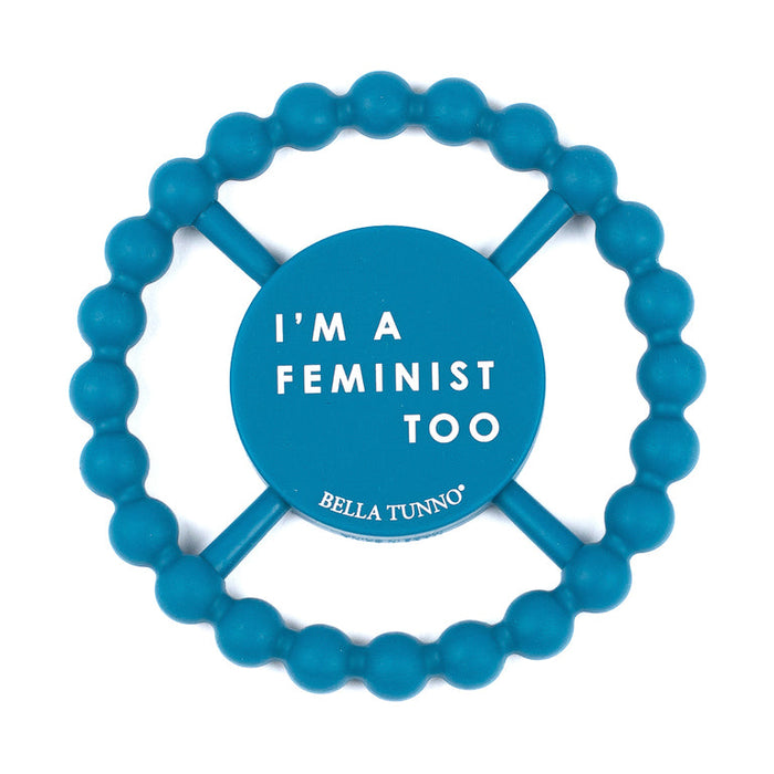 I'm A Feminist Too Happy Teether